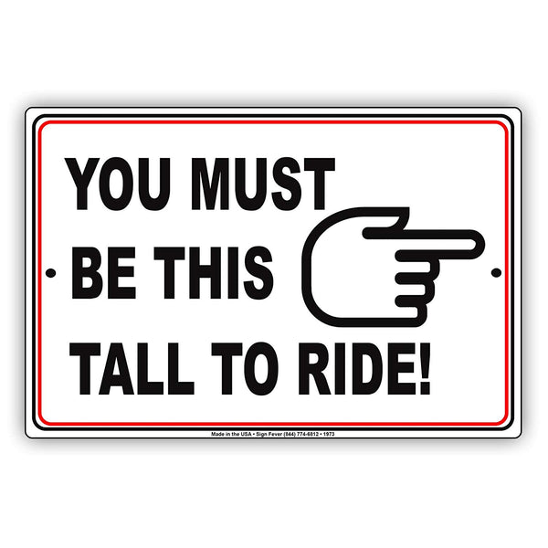 You Must Be This Tall To Ride Sign